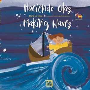 Haciendo Olas - Making Waves