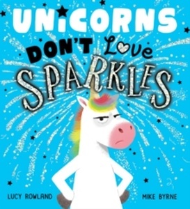 Unicorns Don't Love Sparkles