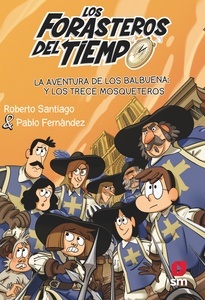 La aventura de los Balbuena y los trece mosqueteros