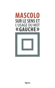 Sur le sens et l'usage du mot "gauche"