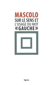 Sur le sens et l'usage du mot "gauche"