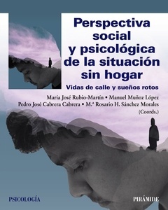 Perspectiva social y psicológica de la situación sin hogar