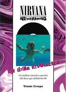 Nirvana. Nevermind. La última revolución