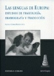 LAS LENGUAS DE EUROPA: ESTUDIOS DE FRASEOLOGÍA, FRASEOGRAFÍA Y TRADUCCIÓN.