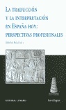 La traducción y la interpretación en España hoy, perspectivas profesionales