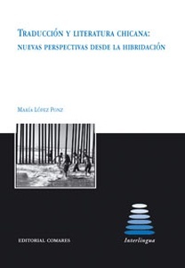 Traducción y literatura chicana: nuevas perspectivas desde la hibridación