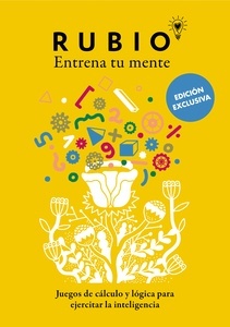 Juegos de cálculo y lógica para ejercitar la inteligencia (edición exclusiva) (Rubio. Entrena tu mente)