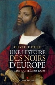 Une histoire des Noirs d'Europe - De l'Antiquité à nos jours -