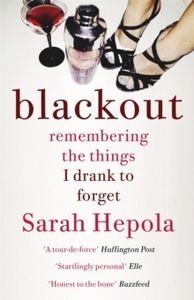 Blackout : Remembering the things I drank to forget