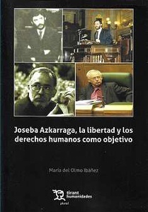 Joseba Azkarraga, la libertad y los derechos humanos como objetivo