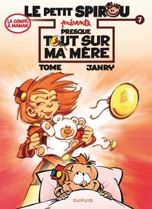 Le petit Spirou présente Tome 7. Presque tout sur ma mère