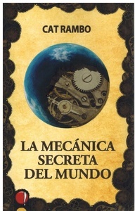 La mecánica secreta del mundo