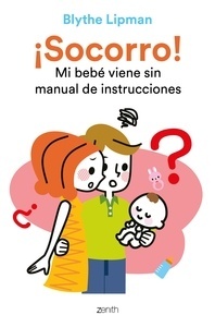 ¡Socorro! Mi bebé viene sin manual de instrucciones