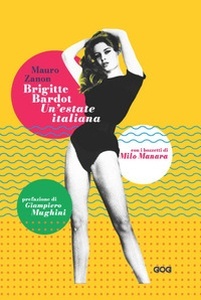 Brigitte Bardot. Un'estate italiana