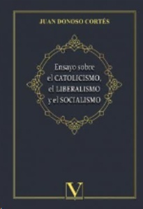 Ensayo sobre el catolicismo, el liberalismo y el socialismo