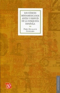 Los códices mesoamericanos antes y después de la conquista española