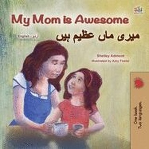 My Mom is Awesome (English Urdu Bilingual Book for Kids)