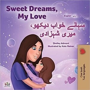 Sweet Dreams, My Love (English Urdu Bilingual Book for Kids)