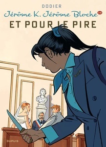 Jérôme K. Jérôme Bloche Tome 28. Et pour le pire