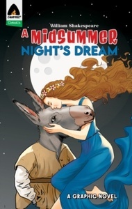 A Midsummer Night's Dream : A Graphic Novel