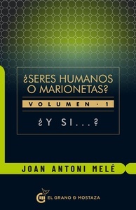 ¿Seres humanos o marionetas?