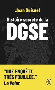 Histoire secrète de la DGSE