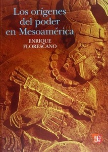 Los orígenes del poder en Mesoamérica