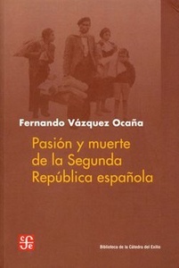 Pasión y muerte de la Segunda República española