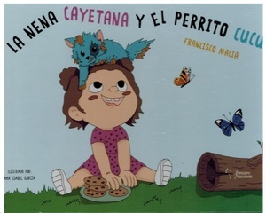 El cuento de la nena Cayetana y el perrito Cucu