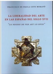 La liberalidad del arte en las Españas del siglo XVII