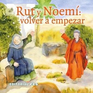 Rut y Noemí: volver a empezar