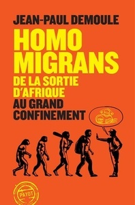 Homo Migrans - De la sortie d'Afrique au Grand confinement