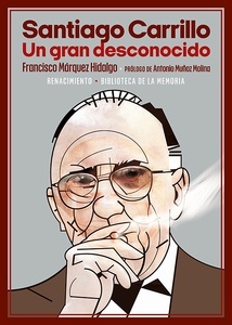 Santiago Carrillo. Un gran desconocido