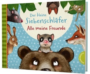 Der kleine Siebenschläfer: Alle meine Freunde