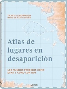 Atlas de lugares en desaparición