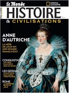 Histoire x{0026} civilisations N  82, avril 2022. Anne d'Autriche - La mère de Louis XIV, une grande femme d'Etat