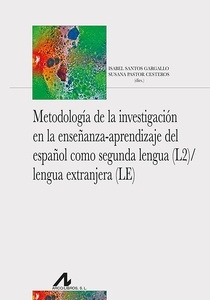 Metodología de la investigación en la enseñanza-aprendizaje del español como segunda lengua (2L)/lengua extranje