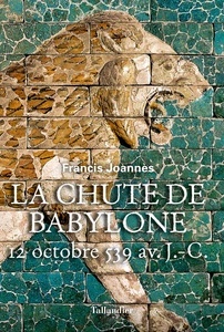 La chute de Babylone - 12 octobre 539 av. J.-C