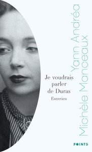 Je voudrais parler de Duras