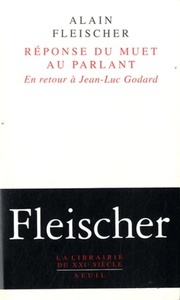 Réponse du muet au parlant. En retour à Jean-Luc Godard