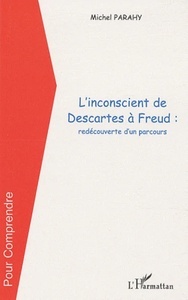 L'inconscient de Descartes à Freud: redécouverte d'un parcours
