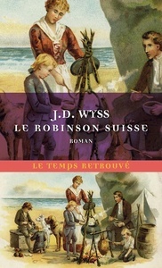 Le Robinson suisse, journal d'un père de famille naufragé avec ses enfants