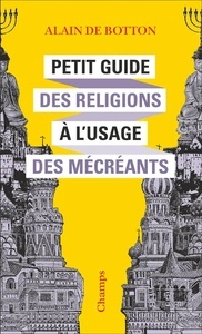 Petit Guide des religions à l usage des mécréants