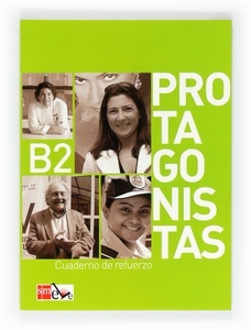 Protagonistas B2. Cuaderno de Refuerzo  Internacional