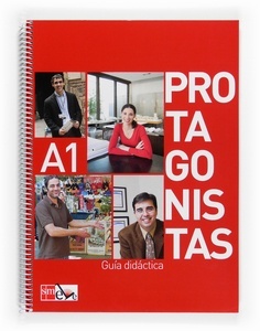 Protagonistas A1. Guía didáctica  Internacional