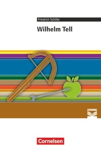 Wilhelm Tell. Cornelsen Literathek - Textausgaben - Empfohlen für das 8.-10. Schuljahr - Textausg. inkl. E-Book