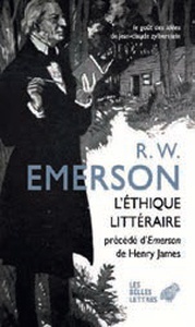 L' Éthique littéraire - Précédé d Emerson d Henry James