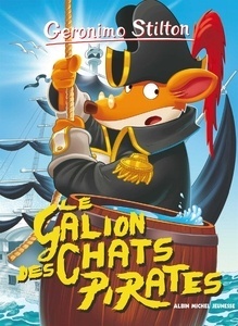 Geronimo Stilton. Le galion des chats pirates