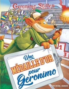 Geronimo Stilton. Une médaille d'or pour Geronimo