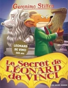 Geronimo Stilton. Le secret de Léonard de Vinci